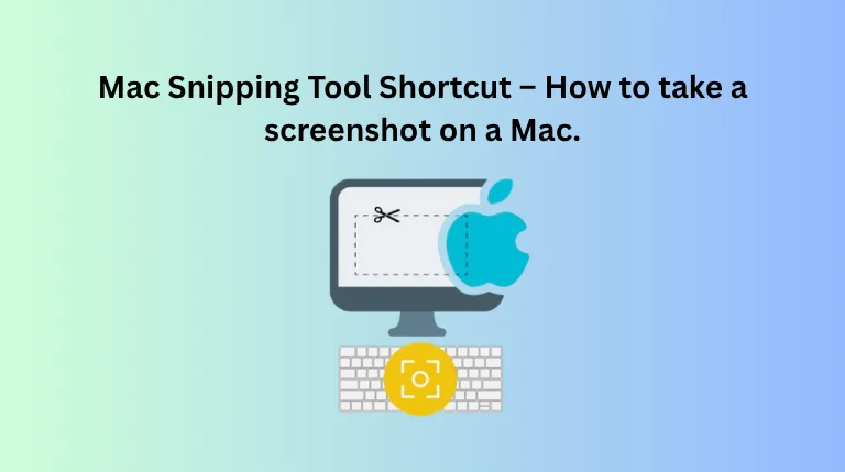 Mac Snipping Tool Shortcut – How to take a screenshot on a Mac