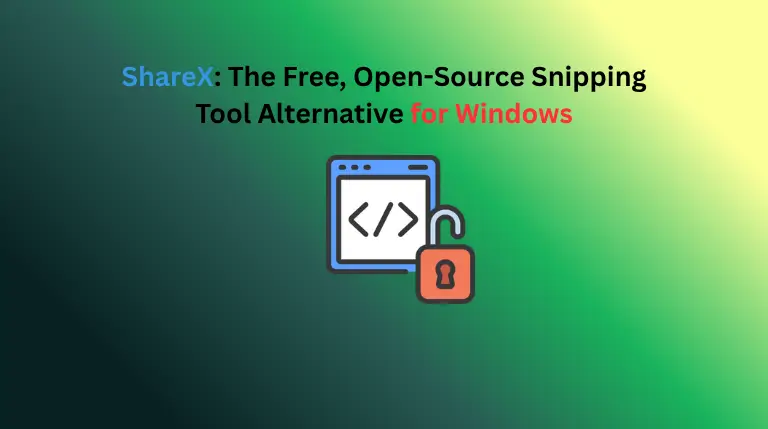 ShareX: The Free, Open-Source Snipping Tool Alternative for Windows